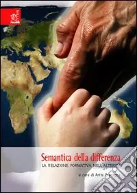 Saldi Semantica della differenza. La relazione formativa nell‘alterità