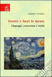 Dentro e fuori la mente. Linguaggi, conoscenza e realtà Offerta Del Giorno