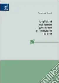 Nuova Collezione Anglicismi nel lessico economico e finanziario italiano