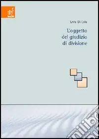 L‘oggetto del giudizio di divisione Ultime Pezzi