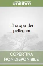 Must-Have L‘Europa dei pellegrini