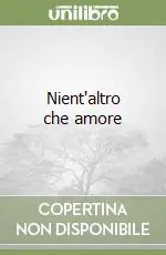 Più Venduto Nient‘altro che amore