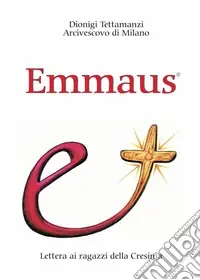 Emmaus. Lettera ai ragazzi della cresima Promo Stagionale