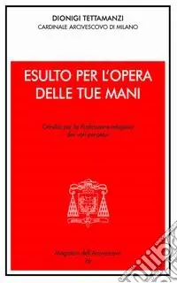 Ultima Occasione Esulto per l‘opera delle tue mani. Omelia per la professione religiosa dei voti perpetui