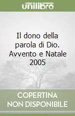Pagamento Sicuro Il dono della parola di Dio. Avvento e Natale 2005