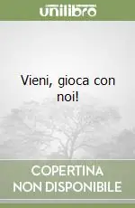 Acquista Ora Vieni, gioca con noi!