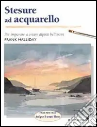 Stesure ad acquarello. Ediz. illustrata Promozione Esclusiva