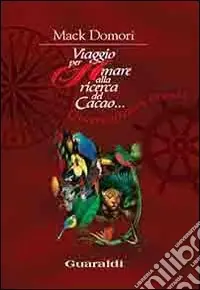Promo Stagionale A Sea voyage in search of cacao-Viaggio per mare alla ricerca del cacao