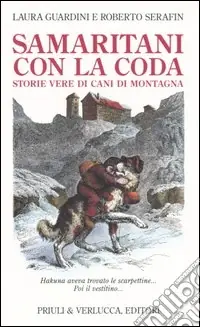 A Buon Prezzo Samaritani con la coda. Storie vere di cani di montagna
