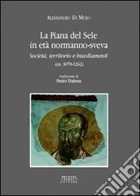 La piana del Sele in età normanno-sveva Solo Oggi