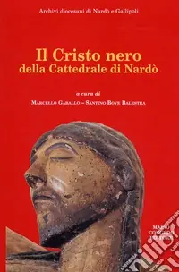 Il Cristo nero della Cattedrale di Nardò Compra Online