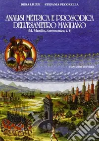 Subito Disponibile Analisi metrica e prosodica del libro terzo degli Astronomica di Manilio