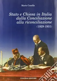 Occasione Stato e Chiesa in Italia dalla conciliazione alla riconciliazione (1929-1931)