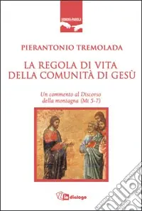 Acquista Ora La regola di vita della comunità di Gesù
