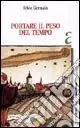 Portare il peso del tempo Ordina Subito