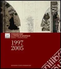Affare Fondazione Alfredo d‘Andrade (1997-2005)