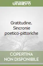 Gratitudine. Sincronie poetico-pittoriche Sconto