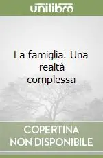 Saldi La famiglia. Una realtà complessa