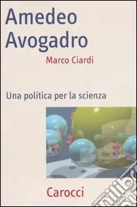 Promozione Esclusiva Amedeo Avogadro. Una politica per la scienza