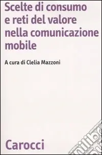 Vendita Finale Scelte di consumo e reti del valore nella comunicazione mobile