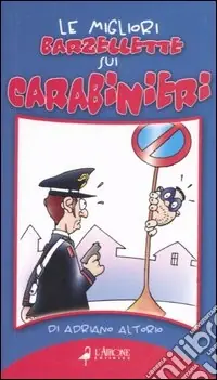 Ultima Occasione Le migliori barzellette sui carabinieri