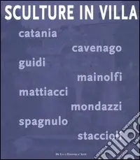 A Buon Prezzo Sculture in villa. Catalogo della mostra (Tivoli, 14 giugno-5 novembre 2006)
