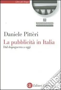 La pubblicità in Italia. Dal dopoguerra a oggi Di Tendenza