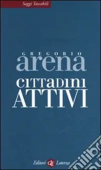 Cittadini attivi. Un altro modo di pensare l‘Italia Prezzo Conveniente