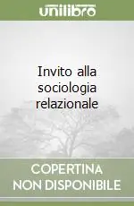 Invito alla sociologia relazionale Popolare