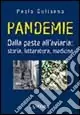 Pandemie. Dalla peste all‘aviaria storia, letteratura, medicina Occasione