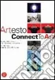 Prezzo Scontato Artesto. Connect to Art. Catalogo della mostra (Milano, 22 febbraio-19 marzo 2006). Ediz. italiana e inglese