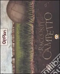 Occasione Imperdibile I racconti del campetto