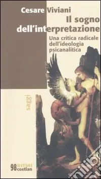 Prezzo Ridotto Il sogno dell‘interpretazione. Una critica radicale dell‘ideologia psicanalitica
