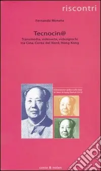 Tecnocin@. Transmedia, videoarte, videogiochi tra Cina, Corea del Nord, Hong Kong Prezzo Di Fabbrica