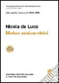Offerta Del Giorno Commentario del Codice Civile. Art. 2546-2548. Mutue assicuratrici