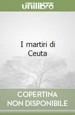 I martiri di Ceuta Consegna Rapida