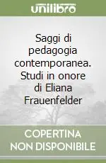 Solo Oggi Saggi di pedagogia contemporanea. Studi in onore di Eliana Frauenfelder