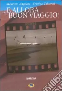 Vendita Finale E allora buon viaggio!