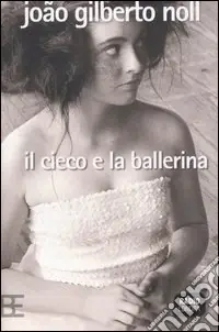 Saldi Il cieco e la ballerina