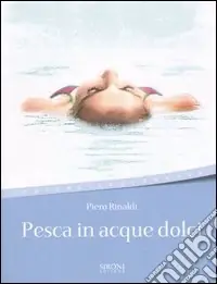 Solo Oggi Pesca in acque dolci