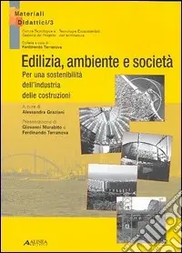 Must-Have Edilizia; ambiente e società. Per una sostenibilità dell‘industria delle costruzioni