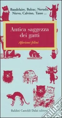 Offerta Lampo Antica saggezza dei gatti. Aforismi felini