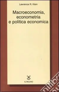 Macroeconomia, econometria e politica economica Popolare