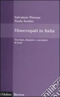 Reso Gratuito Disoccupati in Italia. Tra Stato, Regioni e cacciatori di teste