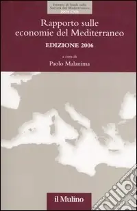 Rapporto sulle economie del Mediterraneo 2006 Quantità Limitata