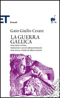 La guerra gallica. Testo latino a fronte Non Perdere