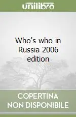 Who‘s who in Russia 2006 edition Esclusivo