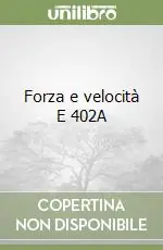 Forza e velocità E 402A Reso Gratuito