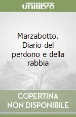 Marzabotto. Diario del perdono e della rabbia A Buon Prezzo