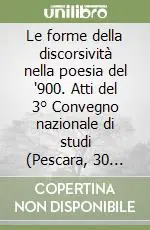 A Buon Prezzo Le forme della discorsività nella poesia del ‘900. Atti del 3° Convegno nazionale di studi (Pescara, 30 maggio-1 giugno 2002)